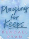 Cover image for Playing for Keeps